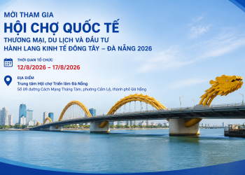 Mời doanh nghiệp tham gia Hội chợ EWEC – Đà Nẵng 2026 diễn ra từ ngày 12 đến 17/8/2026