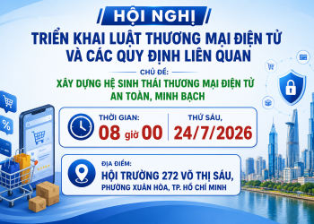 Sắp diễn ra: Sở Công Thương Thành phố Hồ Chí Minh tổ chức Hội nghị triển khai Luật Thương mại điện tử: Xây dựng hệ sinh thái an toàn, minh bạch