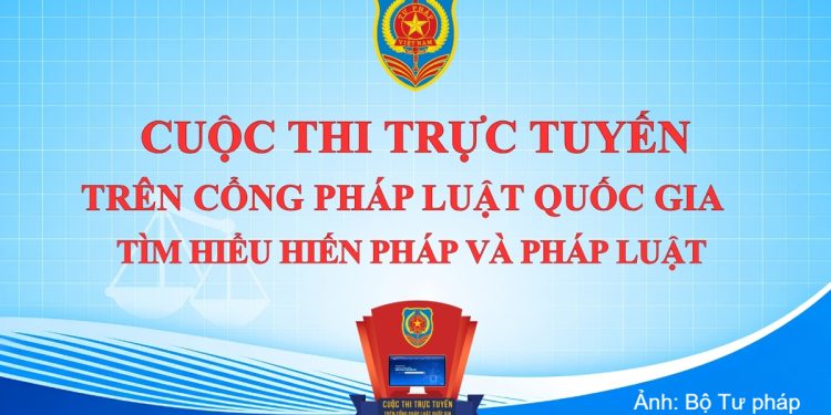 Phát động Cuộc thi trực tuyến trên Cổng Pháp luật quốc gia tìm hiểu Hiến pháp và pháp luật