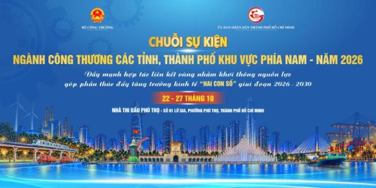 Chuỗi sự kiện Ngành Công thương Khu vực phía Nam 2026 – Tăng cường liên kết vùng, kết nối giao thương, mở rộng thị trường
